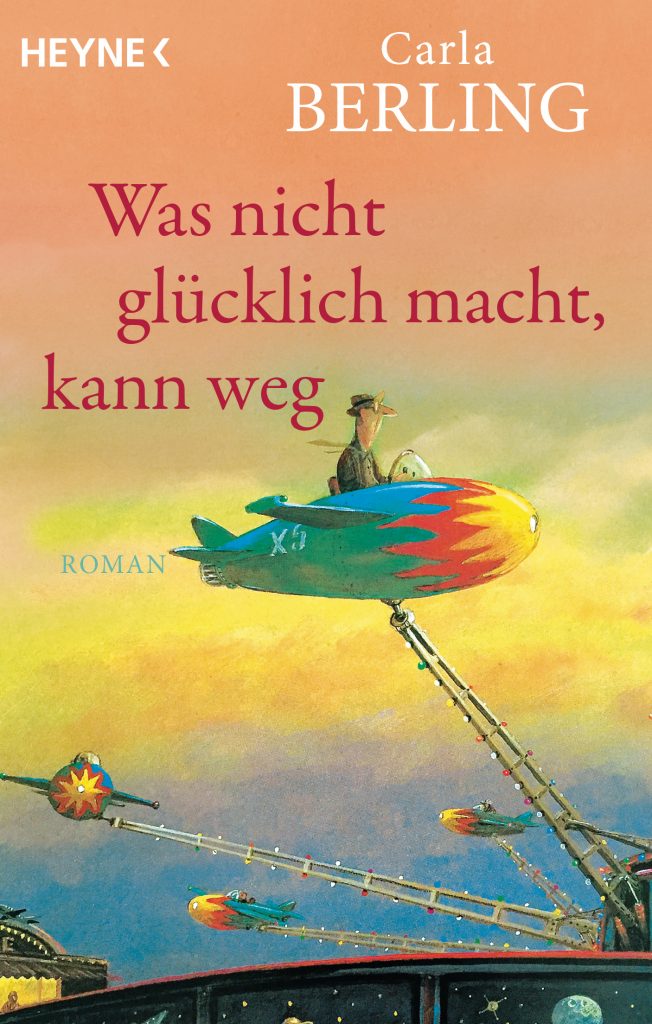 Was nicht gluecklich macht kann weg von Carla Berling